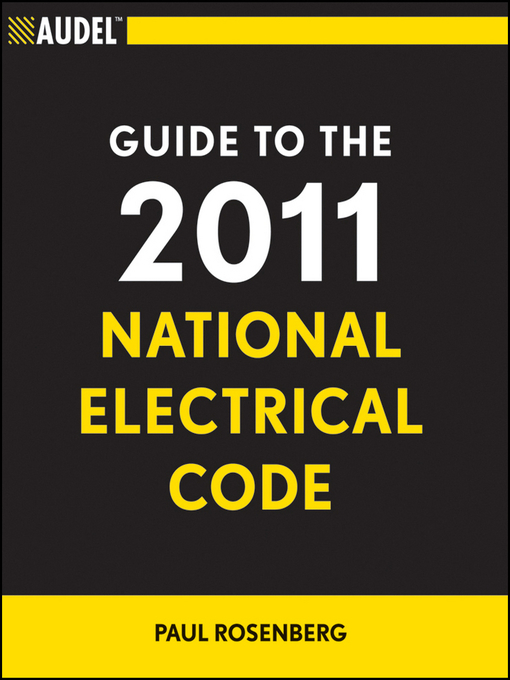 Title details for Audel Guide to the 2011 National Electrical Code by Paul Rosenberg - Available